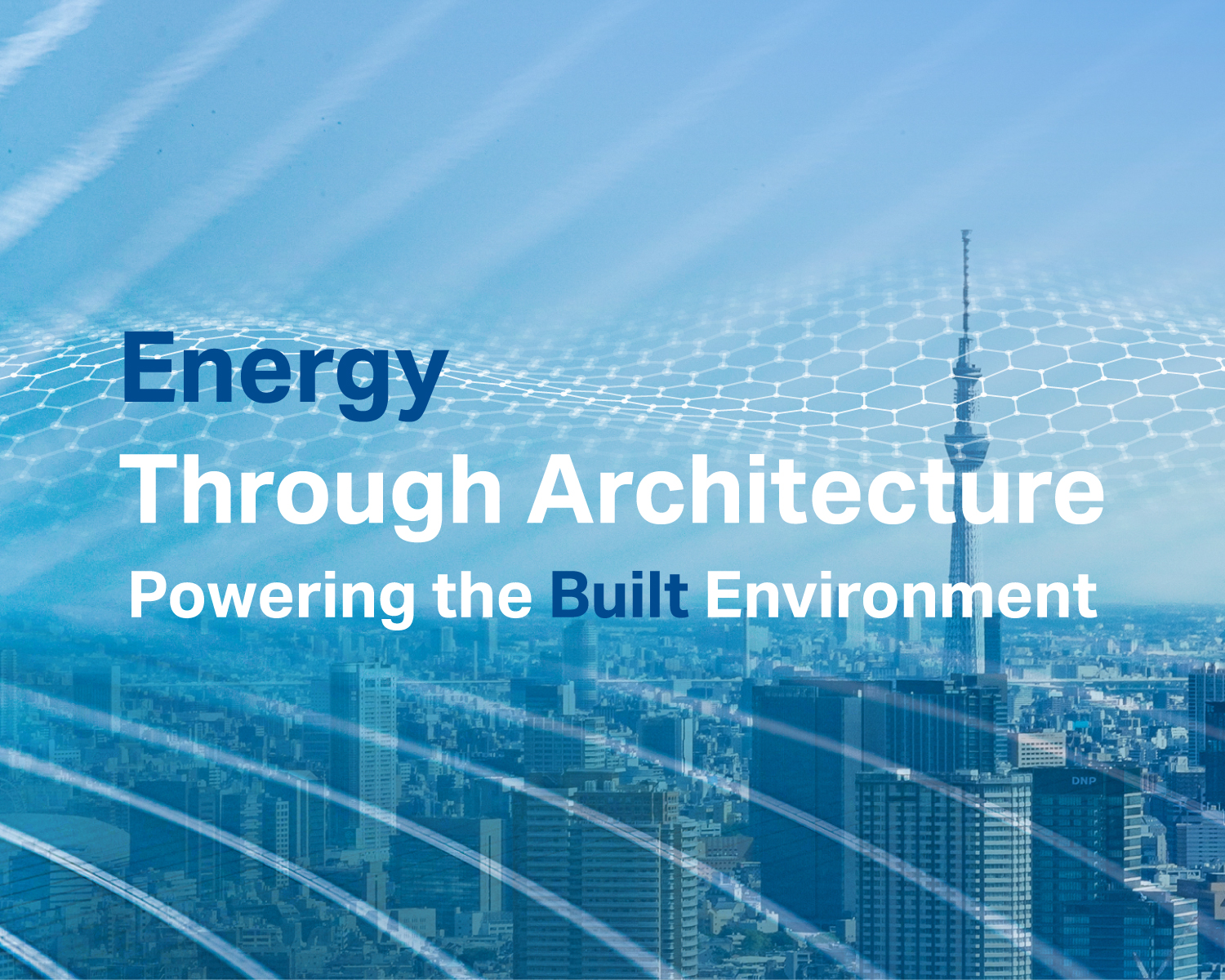 東京の街とST-OPVフィルム型太陽電池を組み合わせたキービジュアル
Energy Through Architecture
Powering the Environment